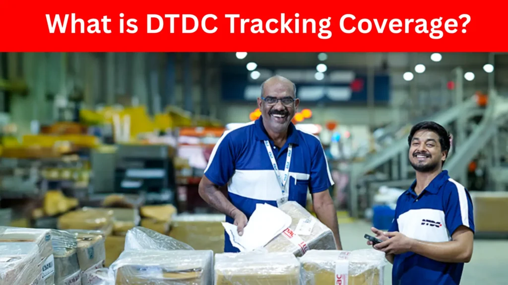 What is DTDC Tracking Coverage